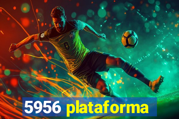 5956 plataforma